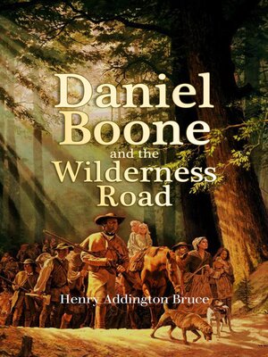 cover image of Daniel Boone  and the  Wilderness Road